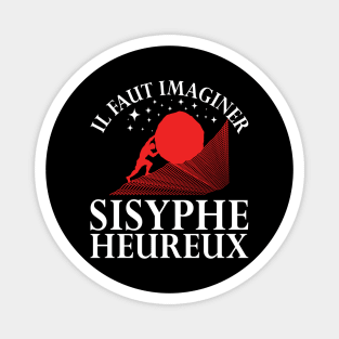 Il Faut Imaginer Sisyphe Heureux (le mythe de sisyphe) Magnet